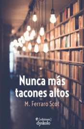 Cover Image: NUNCA MÁS TACONES ALTOS
