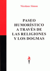 Imagen de cubierta: PASEO HUMORÍSTICO A TRAVÉS DE LAS RELIGIONES Y LOS DOGMAS