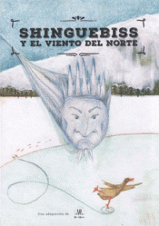 Imagen de cubierta: SHINGUEBISS Y EL VIENTO DEL NORTE
