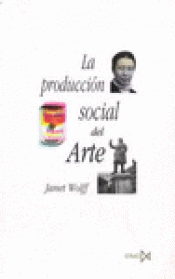 Imagen de cubierta: LA PRODUCCIÓN SOCIAL DEL ARTE