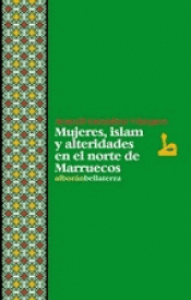 Imagen de cubierta: MUJERES, ISLAM Y ALTERIDADES EN EL NORTE DE MARRUECOS