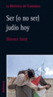 Imagen de cubierta: SER (O NO SER) JUDÍO HOY