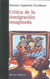 Imagen de cubierta: CRÍTICA DE LA INMIGRACIÓN IMAGINADA
