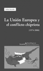 Imagen de cubierta: LA UNIÓN EUROPEA Y EL CONFLICTO CHIPRIOTA (1974-2006)