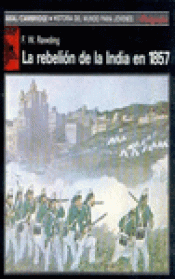 Imagen de cubierta: LA REBELIÓN DE LA INDIA EN 1857