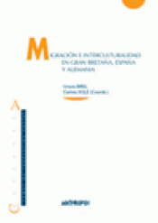Imagen de cubierta: MIGRACIÓN E INTERCULTURALIDAD EN GRAN BRETAÑA, ESPAÑA Y ALEMANIA