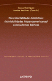 Imagen de cubierta: POSTCOLONIALIDADES HISTORICAS INVISIBLIDADES HISPANOAMERICANAS