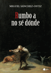 Imagen de cubierta: RUMBO A NO SÉ DÓNDE