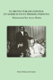 Imagen de cubierta: PROTECTORADO ESPAÑOL EN MARRUECOS EN PRIMERA PERSONA