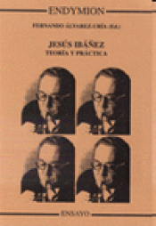 Imagen de cubierta: JESÚS IBÁÑEZ, TEORÍA Y PRÁCTICA