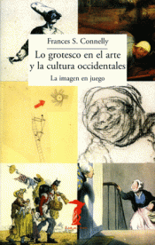 Imagen de cubierta: LO GROTESCO EN EL ARTE Y LA CULTURA OCCIDENTALES