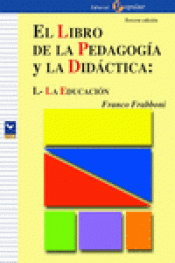 Imagen de cubierta: EL LIBRO DE LA PEDAGOGÍA Y LA DIDÁCTICA: LA EDUCACIÓN I