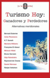 Imagen de cubierta: TURISMO HOY: GANADORES Y PERDEDORES : ALTERNATIVAS MERIDIONALES
