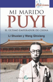 Imagen de cubierta: MI MARIDO PUYI: EL ÚLTIMO EMPERADOR DE CHINA