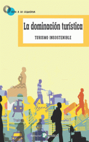 Imagen de cubierta: LA DOMINACIÓN TURÍSTICA