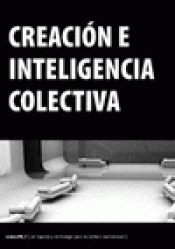 Imagen de cubierta: CREACIÓN E INTELIGENCIA COLECTIVA