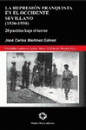 Imagen de cubierta: REPRESIÓN FRANQUISTA EN EL OCCIDENTE SEVILLANO 1936-1950