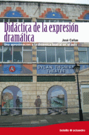 Imagen de cubierta: DIDÁCTICA DE LA EXPRESIÓN DRAMÁTICA