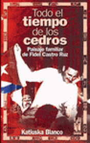 Imagen de cubierta: TODO EL TIEMPO DE LOS CEDROS