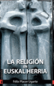 Imagen de cubierta: LA RELIGIÓN EN EUSKAL HERRIA