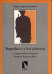 Imagen de cubierta: YUGOSLAVIA Y LOS EJÉRCITOS