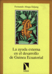 Imagen de cubierta: LA AYUDA EXTERNA EN EL DESARROLLO DE GUINEA ECUATORIAL