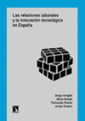 Imagen de cubierta: LAS RELACIONES LABORALES Y LA INNOVACIÓN TECNOLÓGICA EN ESPAÑA