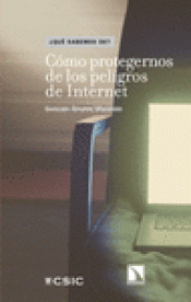 Imagen de cubierta: COMO PROTEGERNOS DE LOS PELIGROS DE INTERNET