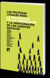 Imagen de cubierta: LAS POLÍTICAS LOCALES PARA LA INTEGRACIÓN DE LOS INMIGRANTES Y LA PARTICIPACIÓN DE LOS AGENTES SOCIA