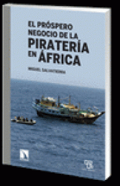 Imagen de cubierta: EL PRÓSPERO NEGOCIO DE LA PIRATERÍA EN ÁFRICA