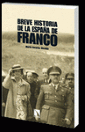 Imagen de cubierta: BREVE HISTORIA DE LA ESPAÑA DE FRANCO