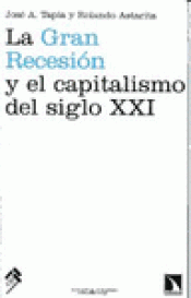 Imagen de cubierta: LA GRAN RECESIÓN Y EL CAPITALISMO DEL SIGLO XXI