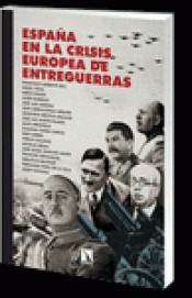 Imagen de cubierta: ESPAÑA EN LA CRISIS EUROPEA DE ENTREGUERRAS
