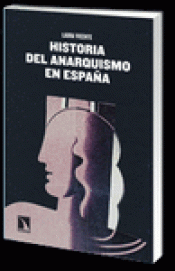 Imagen de cubierta: HISTORIA DEL ANARQUISMO EN ESPAÑA