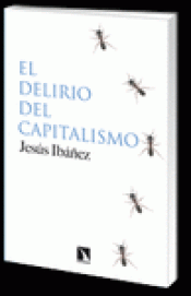 Imagen de cubierta: EL DELIRIO DEL CAPITALISMO