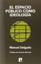 Imagen de cubierta: EL ESPACIO PÚBLICO COMO IDEOLOGÍA