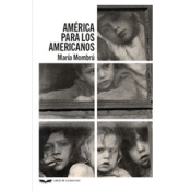Cover Image: AMÉRICA PARA LOS AMERICANOS