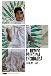 Cover Image: EL TIEMPO PRINCIPIA EN XIBALBÁ