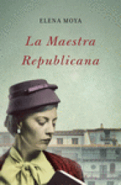 Imagen de cubierta: LA MAESTRA REPUBLICANA