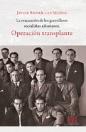 Cover Image: LA EVACUACIÓN DE LOS GUERRILLEROS SOCIALISTAS ASTURIANOS. OPERACIÓN TRANSPLANTE