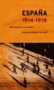 Imagen de cubierta: ESPAÑA, 1914-1918