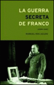 Imagen de cubierta: LA GUERRA SECRETA DE FRANCO (1939-1945)