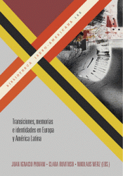 Imagen de cubierta: TRANSICIONES, MEMORIAS E IDENTIDADES EN EUROPA Y AMÉRICA LATINA