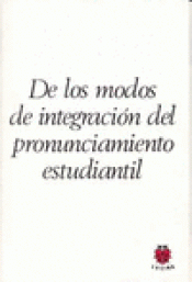 Imagen de cubierta: DE LOS MODOS DE INTEGRACIÓN DEL PRONUNCIAMIENTO ESTUDIANTIL