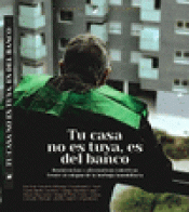 Imagen de cubierta: TU CASA NO ES TUYA ES DEL BANCO