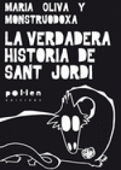 Imagen de cubierta: LA VERDADERA HISTORIA DE SANT JORDI