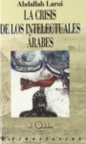 Imagen de cubierta: LA CRISIS DE LOS INTELECTUALES ÁRABES