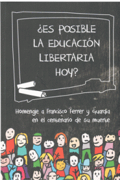 Imagen de cubierta: ¿ES POSIBLE LA EDUCACIÓN LIBERTARIA HOY?