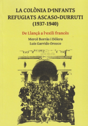 Cover Image: COLÒNIA D´INFANTS REFUGIATS ASCASO-DURRUTI (1937-1940), LA