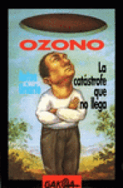 Imagen de cubierta: OZONO, LA CATÁSTROFE QUE NO LLEGA